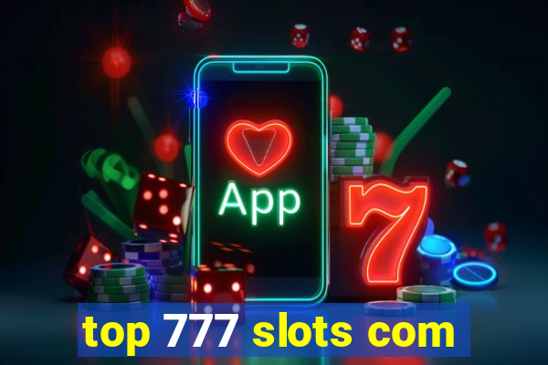 top 777 slots com